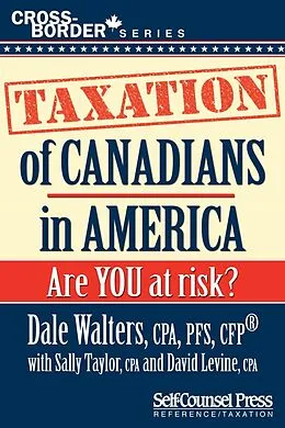 E-Book (epub) Taxation of Canadians in America von Dale Walters, Sally Taylor, David Levine