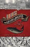Couverture cartonnée Bluebacks and Silver Brights: A Lifetime in the B.C. Fisheries from Bounty to Plunder de Allan Safarik, Norman Safarik