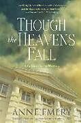 Livre Relié Though the Heavens Fall: A Collins-Burke Mystery de Anne Emery
