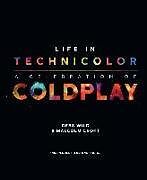 Livre Relié Life in Technicolor: A Celebration of Coldplay: A Celebration of Coldplay de Debs Wild, Malcom Croft