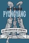 Couverture cartonnée Pyongyang: A Journey in North Korea de Guy Delisle