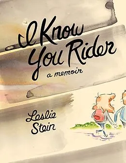 E-Book (pdf) I Know You Rider von Leslie Stein