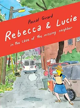 E-Book (pdf) Rebecca and Lucie in the Case of the Missing Neighbor von Pascal Girard
