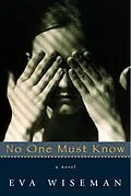 E-Book (epub) No One Must Know von Eva Wiseman