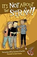 E-Book (epub) It's Not About the Straw! von Veronika Martenova Charles