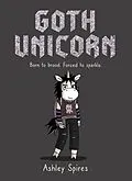 E-Book (epub) Goth Unicorn von Ashley Spires
