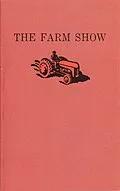 E-Book (epub) The Farm Show von Ted Johns, Paul Thompson