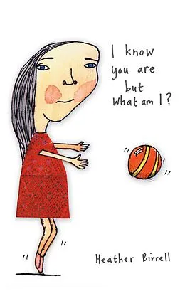 E-Book (epub) I Know You Are But What Am I? von Heather Birrell