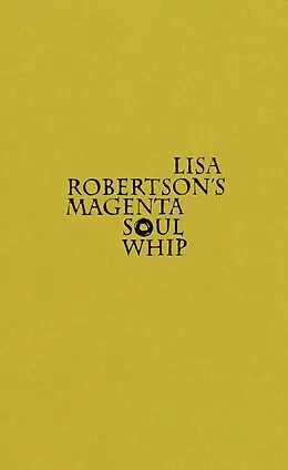 E-Book (epub) Lisa Robertson's Magenta Soul Whip von Lisa Robertson