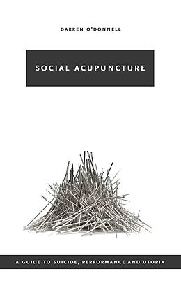 E-Book (epub) Social Acupuncture von Darren O'Donnell