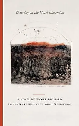 E-Book (epub) Yesterday, at the Hotel Clarendon von Nicole Brossard