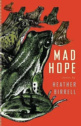 E-Book (epub) Mad Hope von Heather Birrell