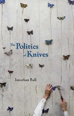 E-Book (epub) The Politics of Knives von Jonathan Ball
