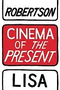 E-Book (epub) Cinema of the Present von Lisa Robertson