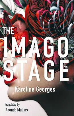 E-Book (epub) The Imago Stage von Karoline Georges, Karoline Georges