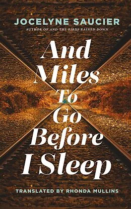 E-Book (epub) And Miles To Go Before I Sleep von Jocelyne Saucier