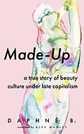 E-Book (epub) Made-Up von Daphne B., Daphne B.