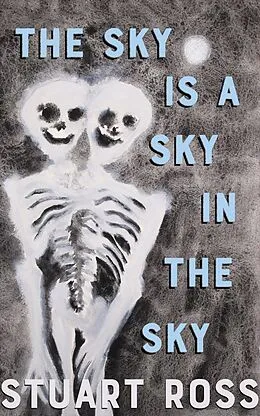 E-Book (epub) The Sky Is a Sky in the Sky von Stuart Ross