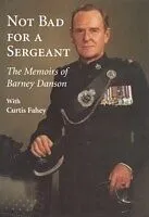 E-Book (pdf) Not Bad for a Sergeant von Barney Danson, Curtis Fahey
