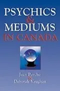 E-Book (pdf) Psychics and Mediums in Canada von Jean Porche, Deborah Vaughan
