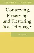 ePUB Conserving, Preserving, and Restoring Your Heritage von Kennis Kim