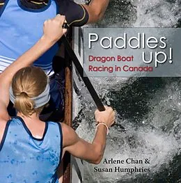 E-Book (epub) Paddles Up! von Arlene Chan, Susan Humphries