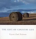 E-Book (epub) The Gift of Country Life von Victor Carl Friesen