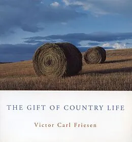 E-Book (epub) The Gift of Country Life von Victor Carl Friesen