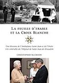 E-Book (epub) La feuille d'érable et la Croix-Blanche von Christopher McCreery