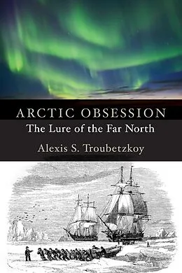 E-Book (epub) Arctic Obsession von Alexis S. Troubetzkoy