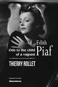 E-Book (epub) Edith Piaf. Ode to the child of a vagrant von Thierry Rollet