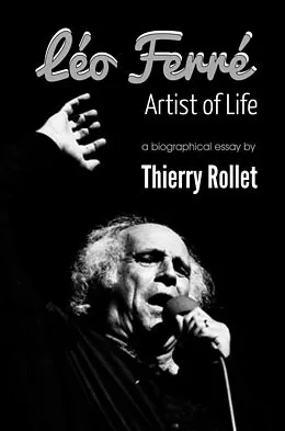 E-Book (epub) Léo Ferré. Artist of Life von Thierry Rollet