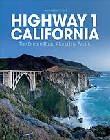 Livre Relié Highway 1 California: The Dream Road Along the Pacific de Andrea Lammert