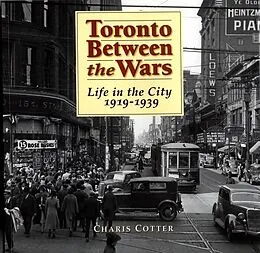 E-Book (epub) Toronto Between the Wars von Charis Cotter