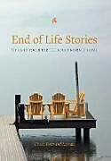 Fester Einband End of Life Stories von Cindy Bertrand Larson