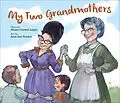 E-Book (epub) My Two Grandmothers von Diane Carmel Léger