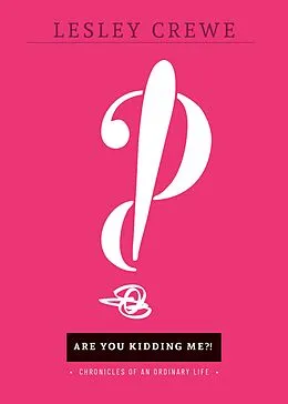 E-Book (epub) Are You Kidding Me?! von Lesley Crewe