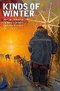 Couverture cartonnée Kinds of Winter: Four Solo Journeys by Dogteam in Canada's Northwest Territories de Dave Olesen