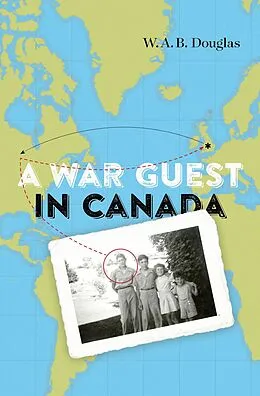 E-Book (epub) War Guest in Canada von W. A. B. Douglas