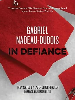 E-Book (epub) In Defiance von Gabriel Nadeau-Dubois
