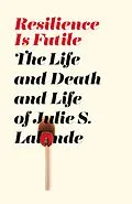 E-Book (epub) Resilience Is Futile von Julie S. Lalonde