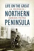 E-Book (epub) Life on the Great Northern Peninsula von Adrian Payne