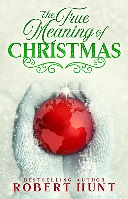 E-Book (epub) True Meaning of Christmas von Robert Hunt