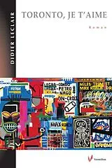 E-Book (epub) Toronto, je t'aime von Didier Leclair