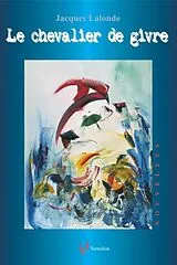 E-Book (epub) Le chevalier de givre von Jacques Lalonde