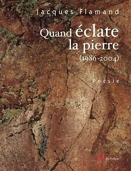 E-Book (epub) Quand eclate la pierre (1986-2004) von Jacques Flamand