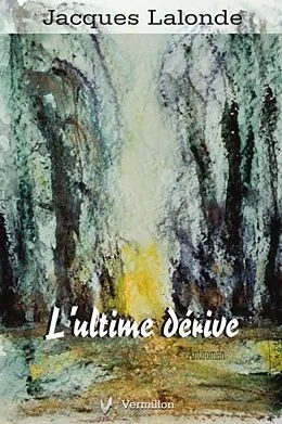 E-Book (epub) L'ultime derive von Jacques Lalonde
