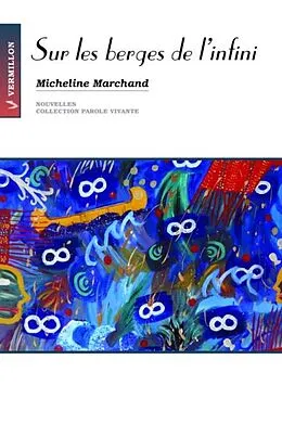 E-Book (epub) Sur les berges de l'infini von Micheline Marchand