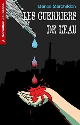 E-Book (epub) Les guerriers de l'eau von Daniel Marchildon