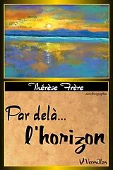 E-Book (epub) Par dela... l'horizon von Therese Frere